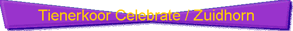 Tienerkoor Celebrate / Zuidhorn